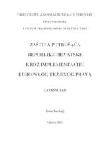 ZAŠTITA POTROŠAČA REPUBLIKE HRVATSKE KROZ IMPLEMENTACIJU EUROPSKOG TRŽIŠNOG PRAVA