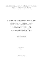 FIZIOTERAPIJSKI POSTUPCI U REHABILITACIJI NAKON UGRADNJE TOTALNE ENDOPROTEZE KUKA