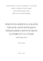 PERCEPCIJA RODITELJA O RAZINI TJELESNE AKTIVNOSTI DJECE NIŽIH RAZREDA OSNOVNE ŠKOLE NA PODRUČJU SLAVONIJE