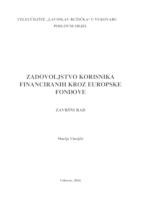 ZADOVOLJSTVO KORISNIKA FINANCIRANIH KROZ EUROPSKE FONDOVE