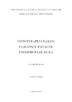 prikaz prve stranice dokumenta FIZIOTERAPIJA NAKON UGRADNJE TOTALNE ENDOPROTEZE KUKA