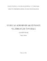 prikaz prve stranice dokumenta UTJECAJ AEROBNIH AKTIVNOSTI NA ZDRAVLJE ČOVJEKA